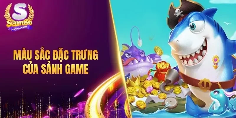 Màu sắc đặc trưng của sảnh game