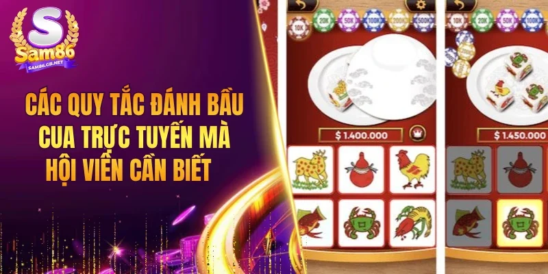 Các quy tắc đánh bầu cua trực tuyến mà hội viên cần biết 