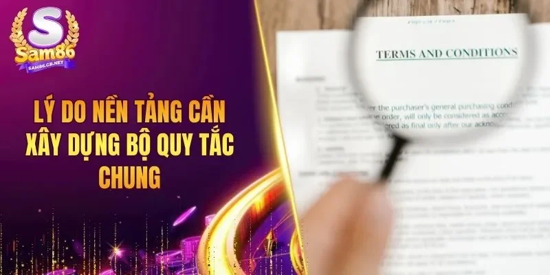 Lý do nền tảng cần xây dựng bộ quy tắc chung