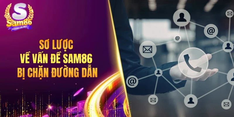 Sơ lược về vấn đề SAM86 bị chặn đường dẫn